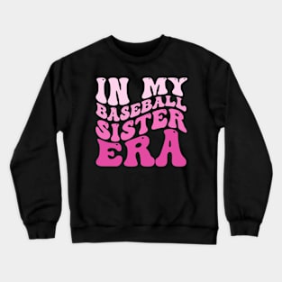 Groovy In My Baseball Sister Era Baseball Lover Fan Sports Crewneck Sweatshirt